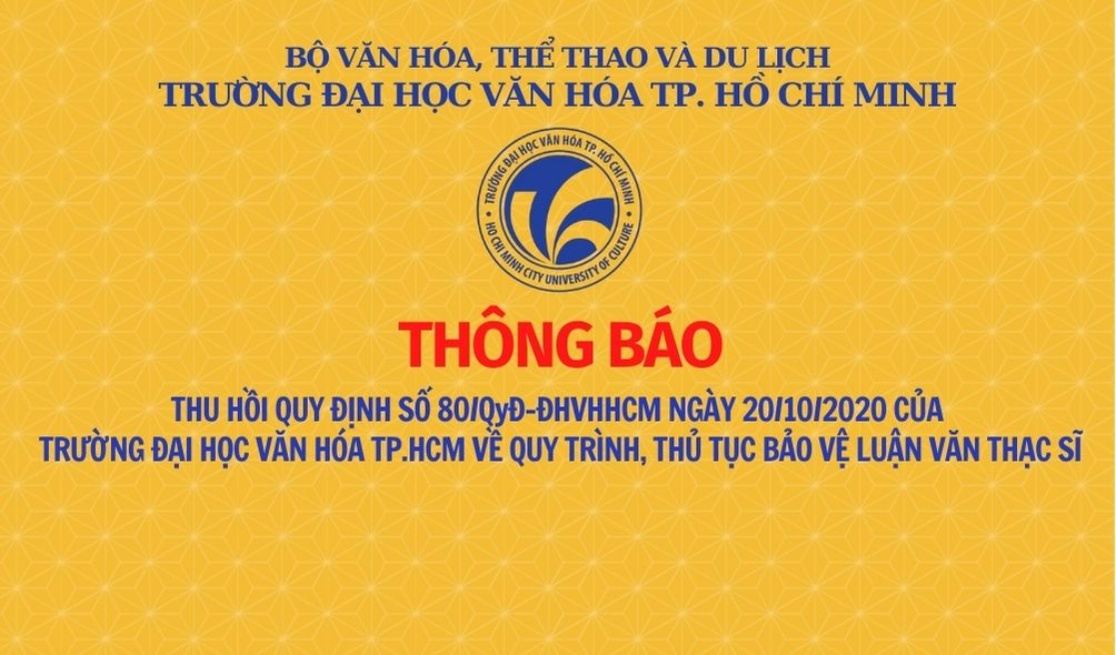 Thông báo thu hồi Quy định số 80/QyĐ-ĐHVHHCM ngày 26/10/2020 của 365bet de
. Hồ Chí Minh về quy trình, thủ tục bảo vệ luận văn thạc sĩ